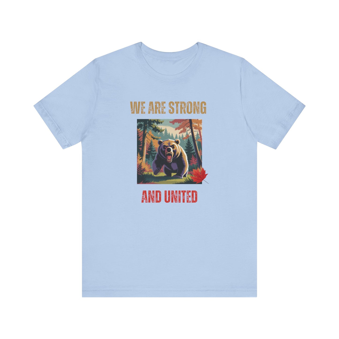 "We Are Strong and United Bear" T-Shirt