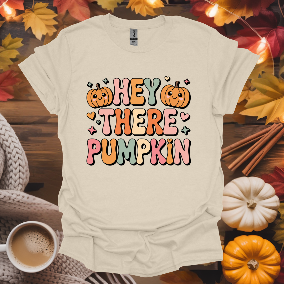 Hey There Pumpkin T-Shirt
