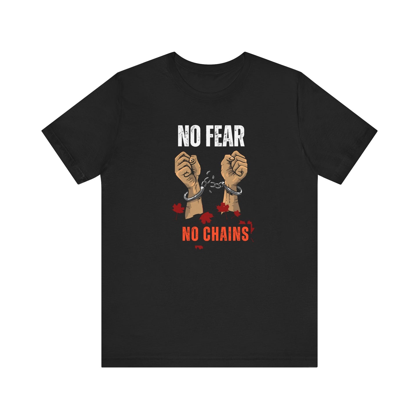 CANADA "No Fear, No Chains" unisex adult T-Shirt