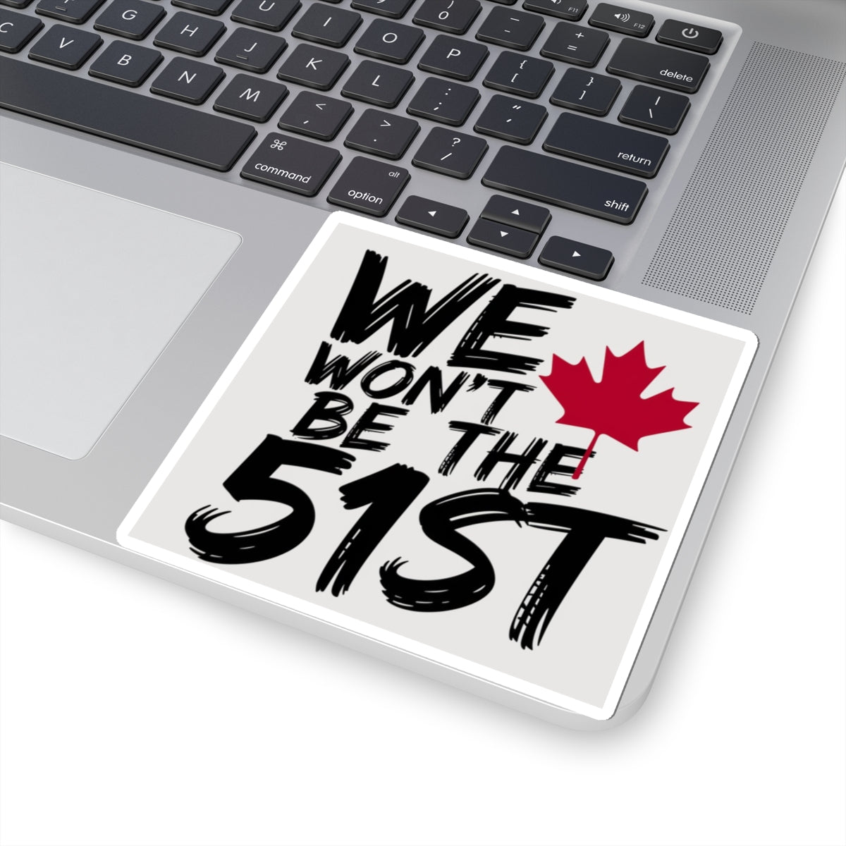 CANADA "We Won’t Be the 51st" Sticker