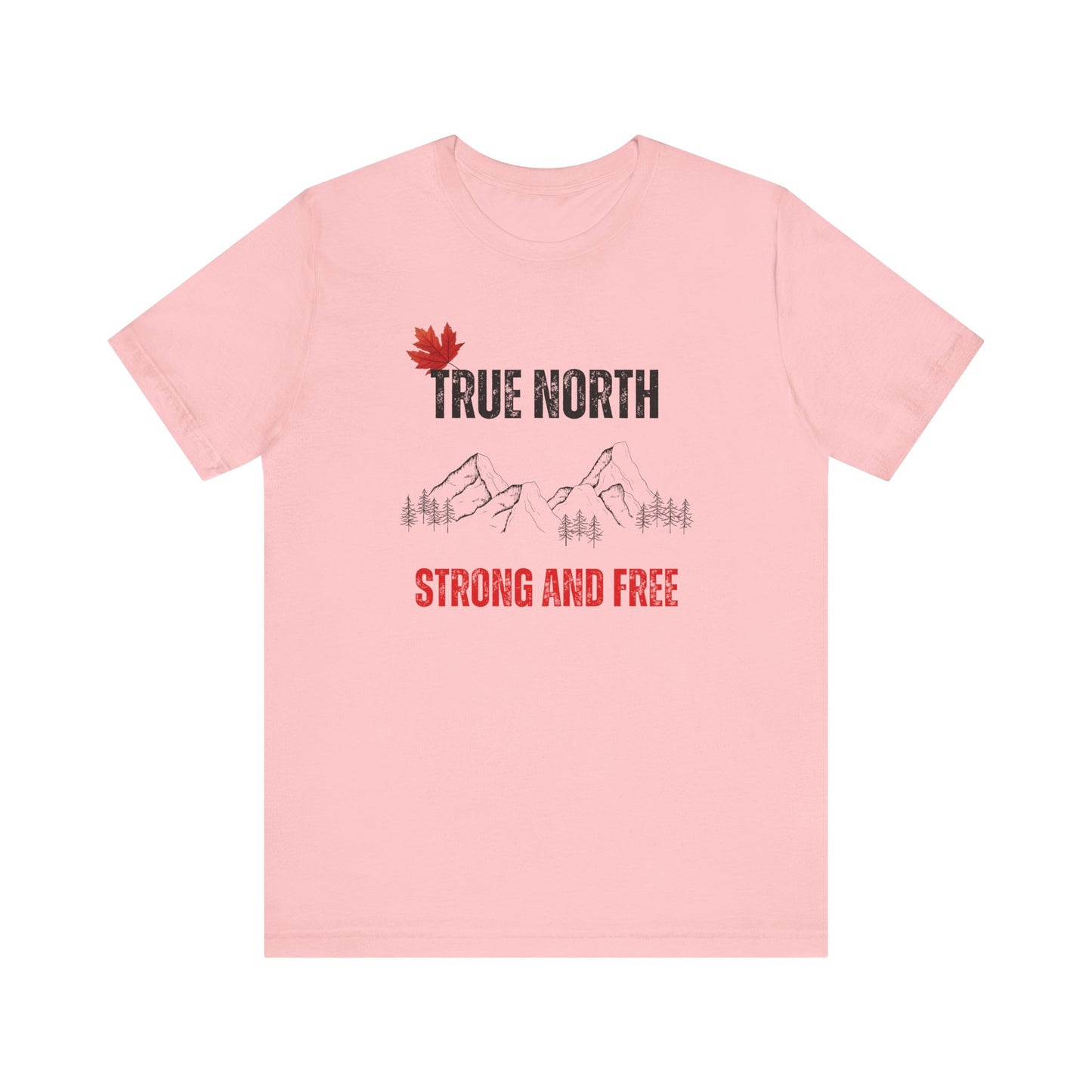 "True North Strong and Free" t-shirt