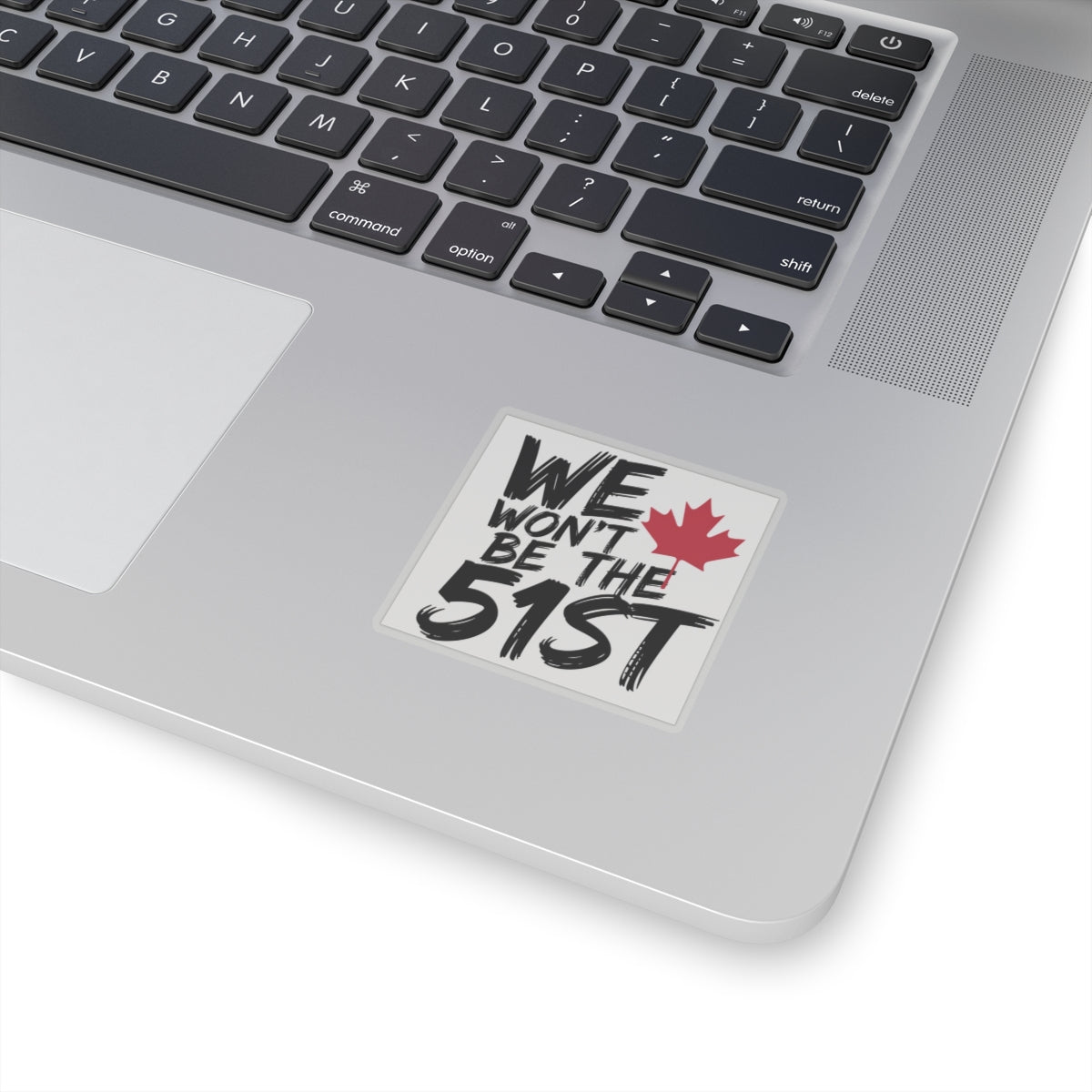 CANADA "We Won’t Be the 51st" Sticker