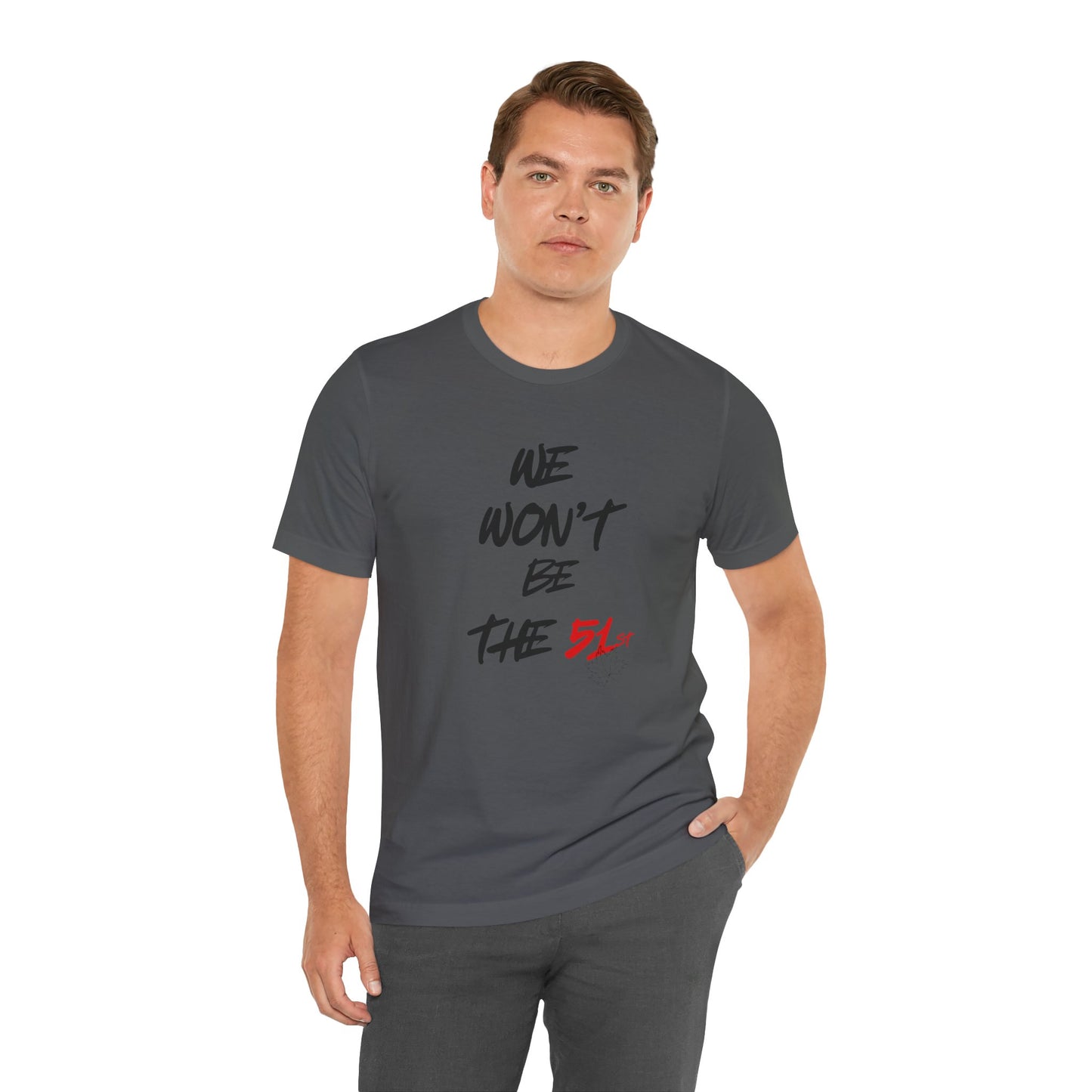 CANADA "We Won’t Be the 51st" unisex adult T-Shirt