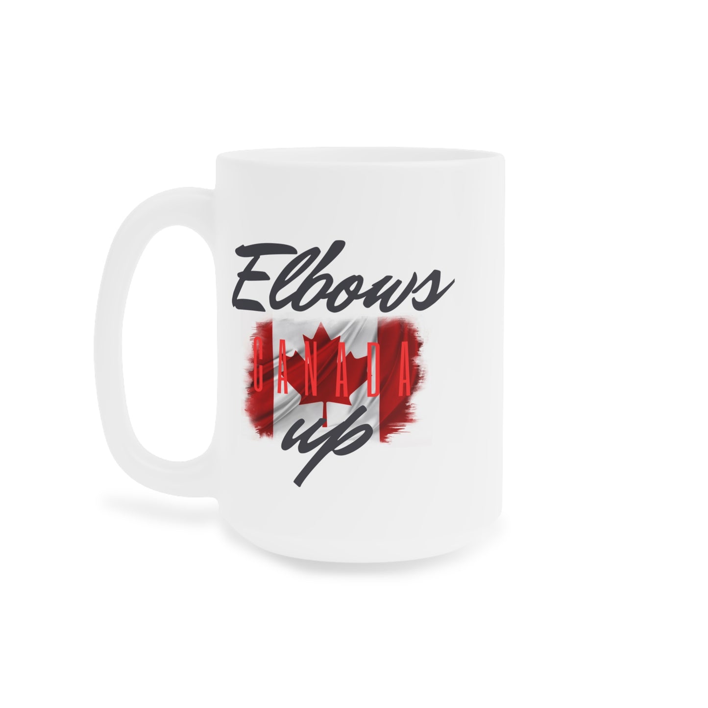 "Elbows Up Canada" Ceramic Mug