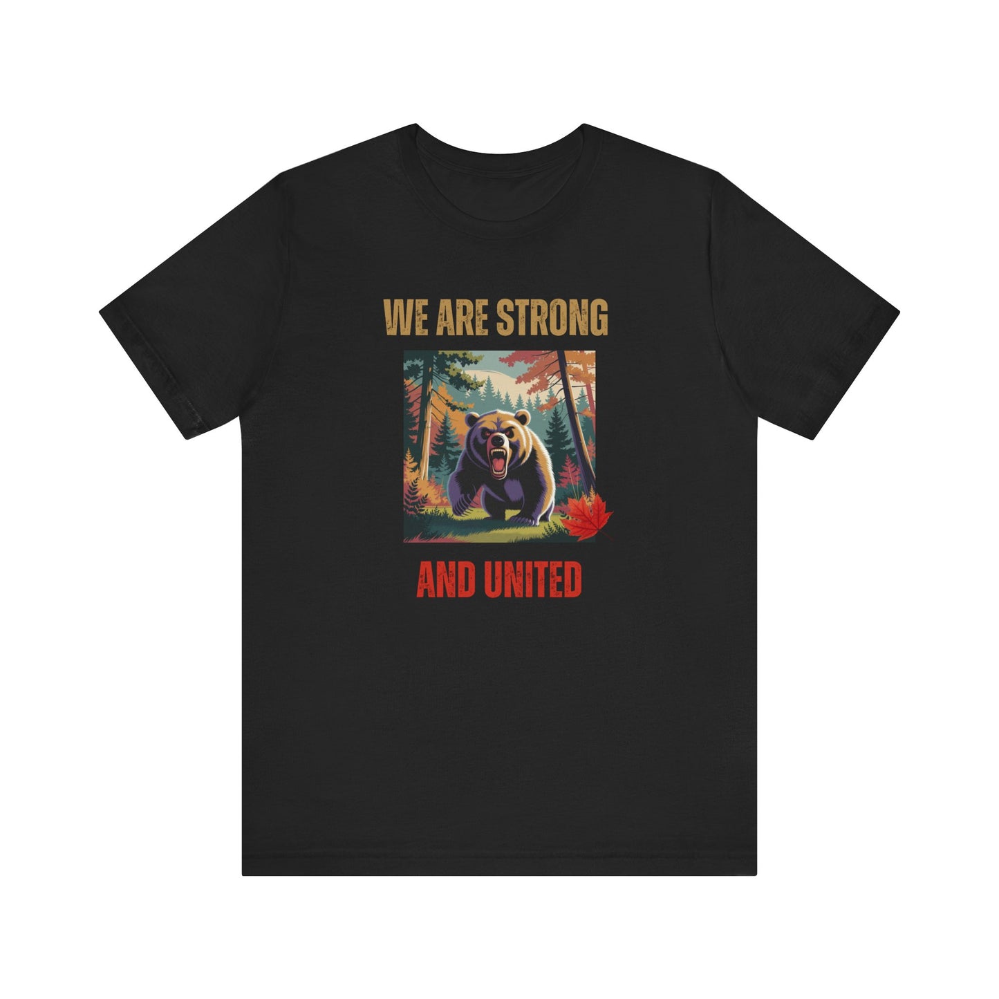 "We Are Strong and United Bear" T-Shirt