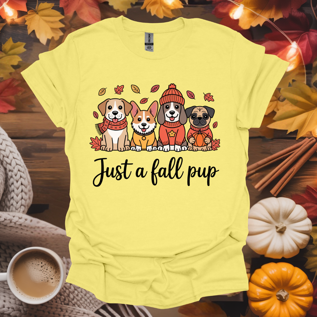 Just a Fall Pup T-Shirt