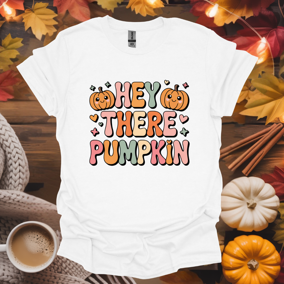 Hey There Pumpkin T-Shirt