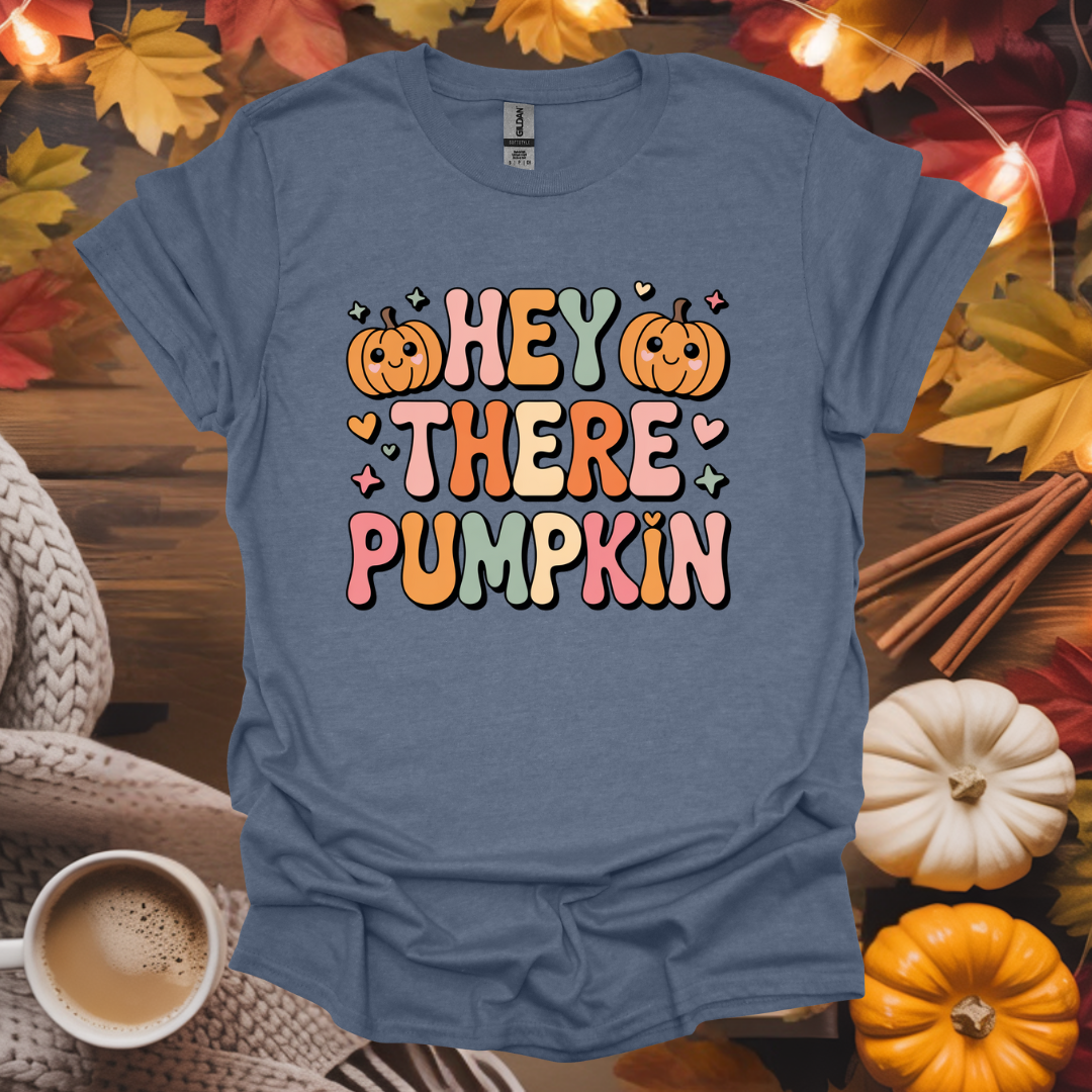 Hey There Pumpkin T-Shirt