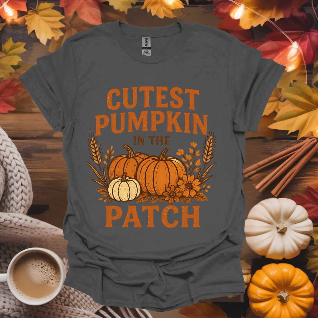 Cutest Pumpkin in The Patch T-Shirt