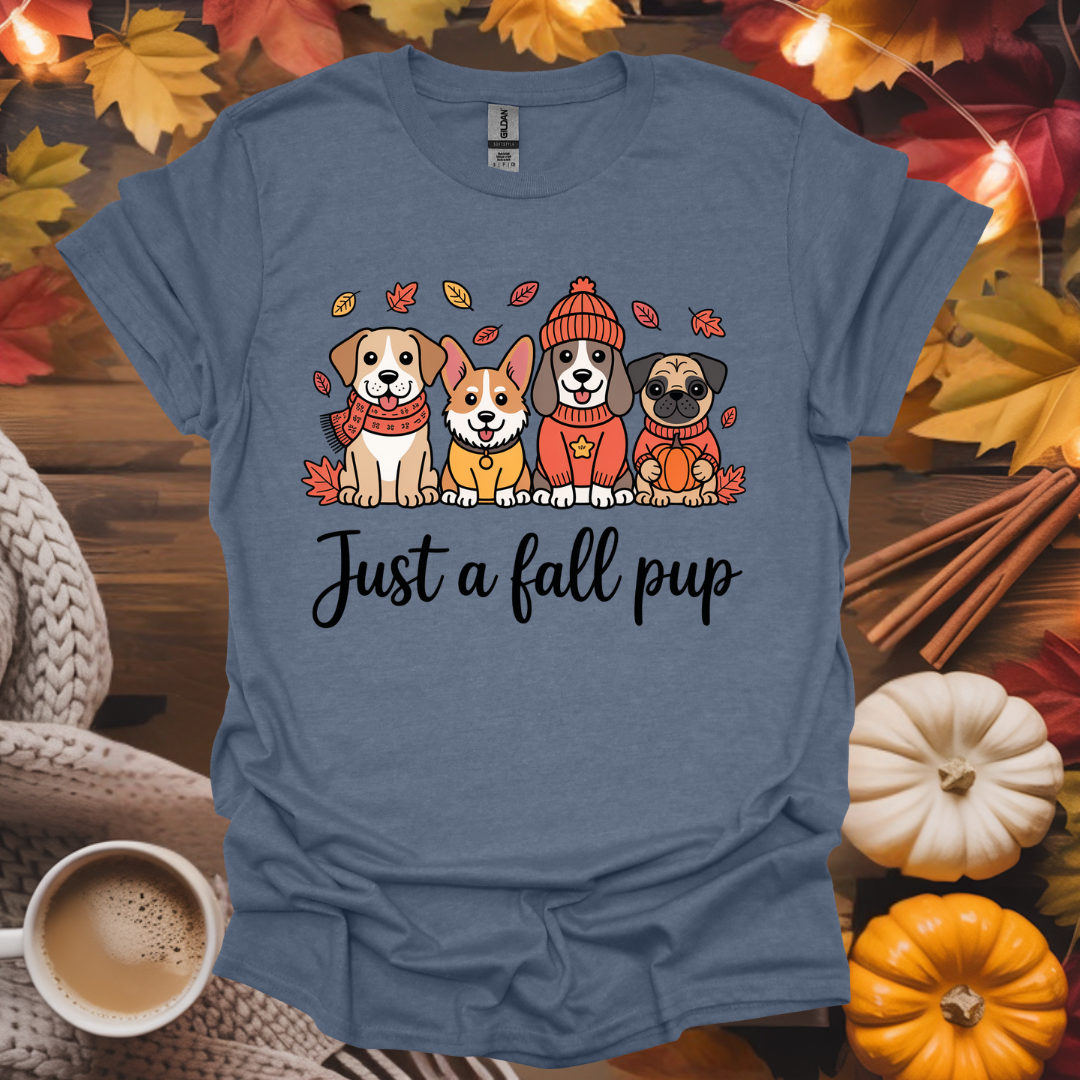 Just a Fall Pup T-Shirt