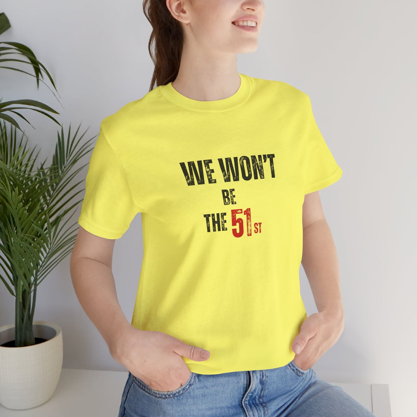 CANADA "We Won't Be the 51st"unisex adult T-Shirt
