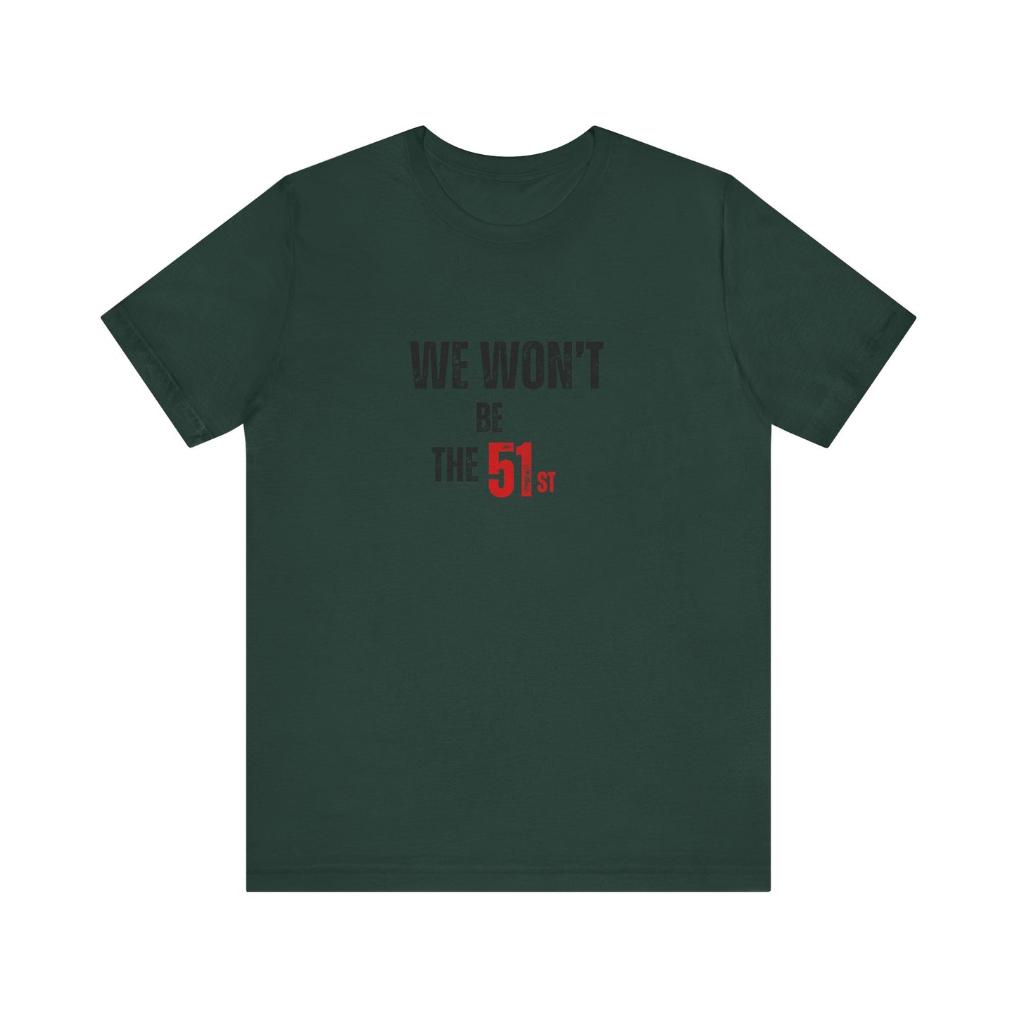 CANADA "We Won't Be the 51st"unisex adult T-Shirt