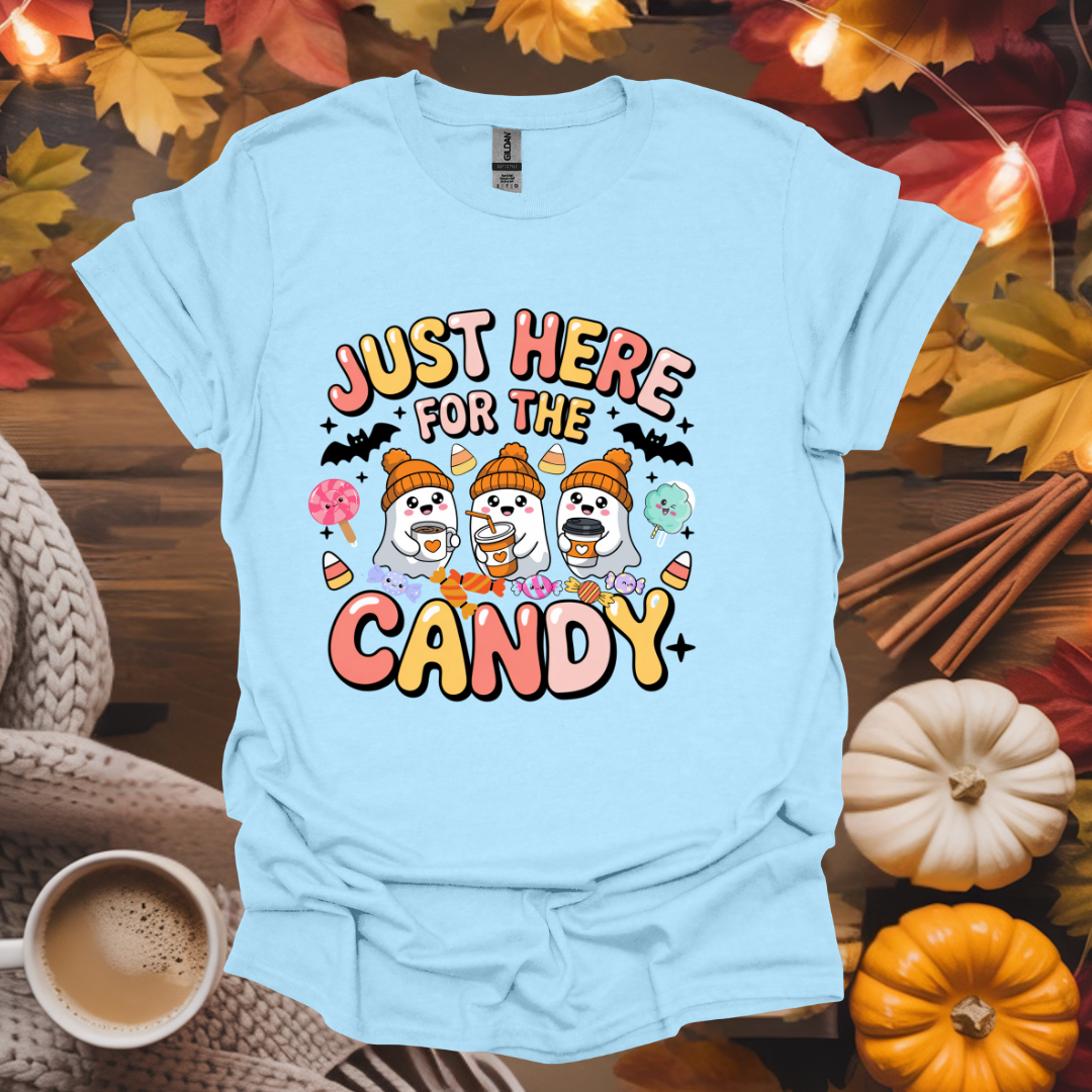 Just Here For The Candy T-Shirt