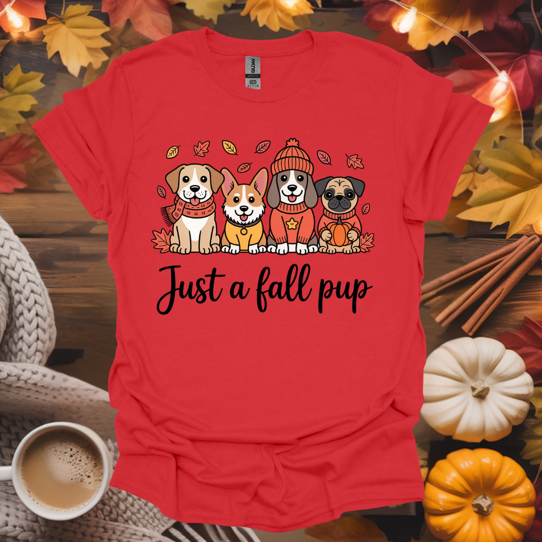 Just a Fall Pup T-Shirt