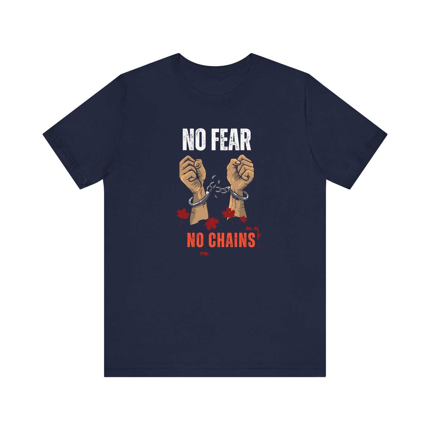 CANADA "No Fear, No Chains" unisex adult T-Shirt