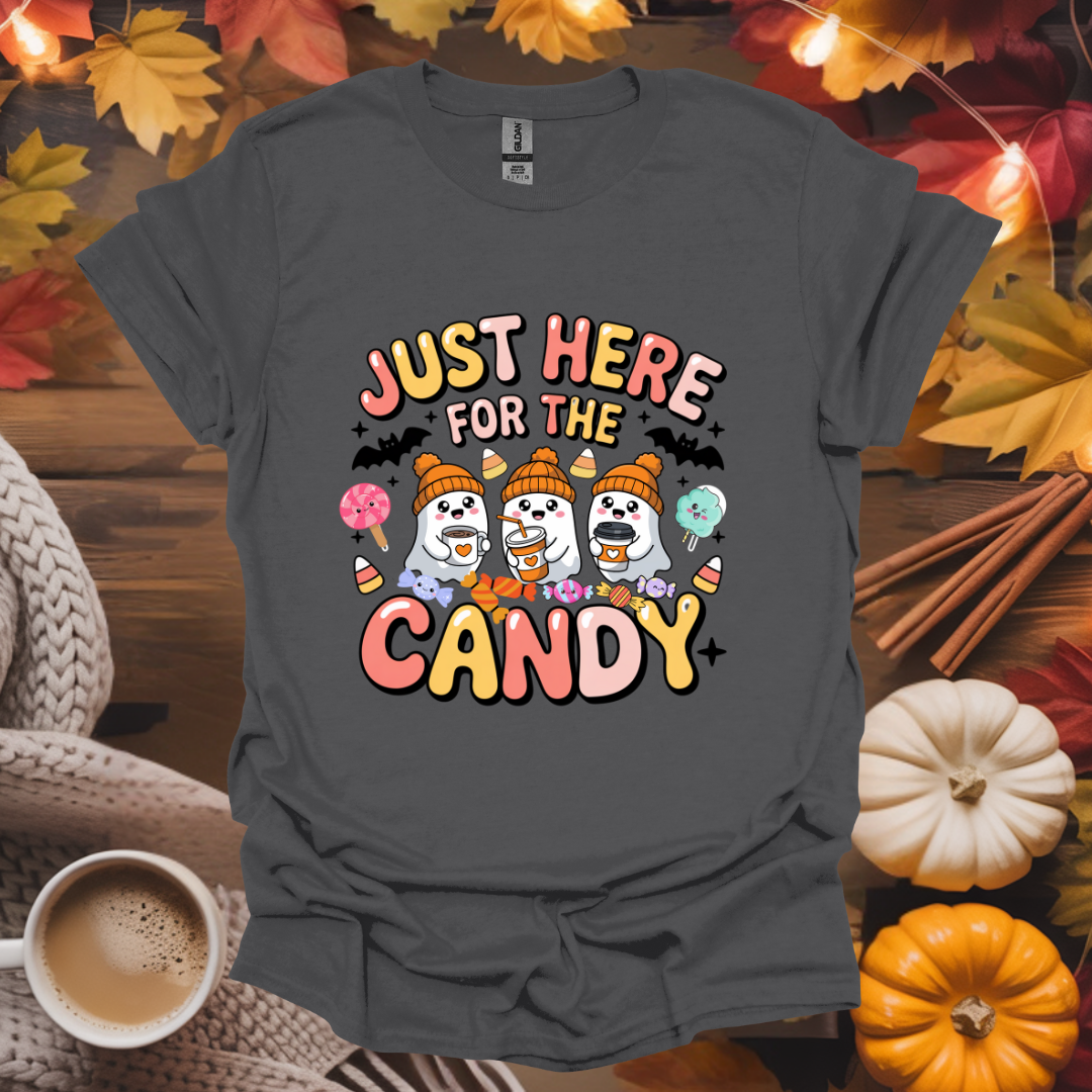 Just Here For The Candy T-Shirt