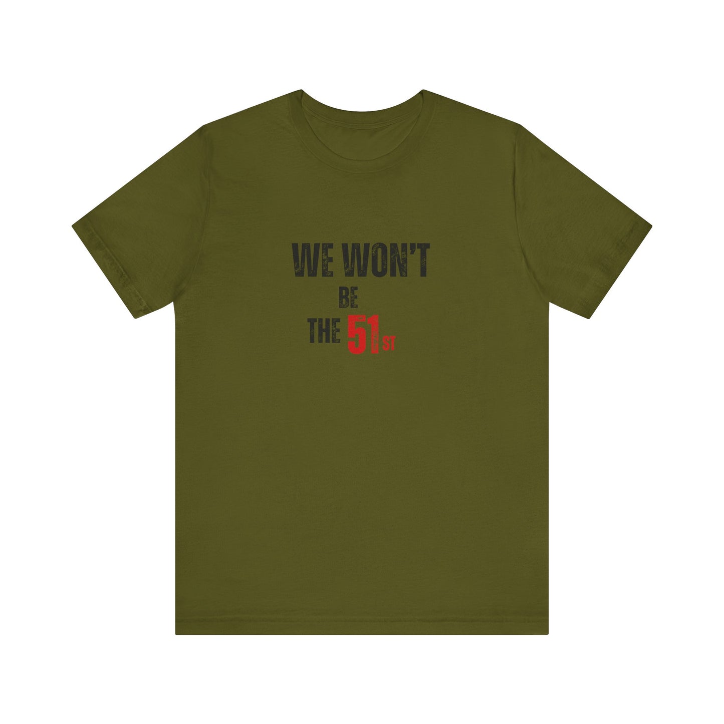 CANADA "We Won't Be the 51st"unisex adult T-Shirt
