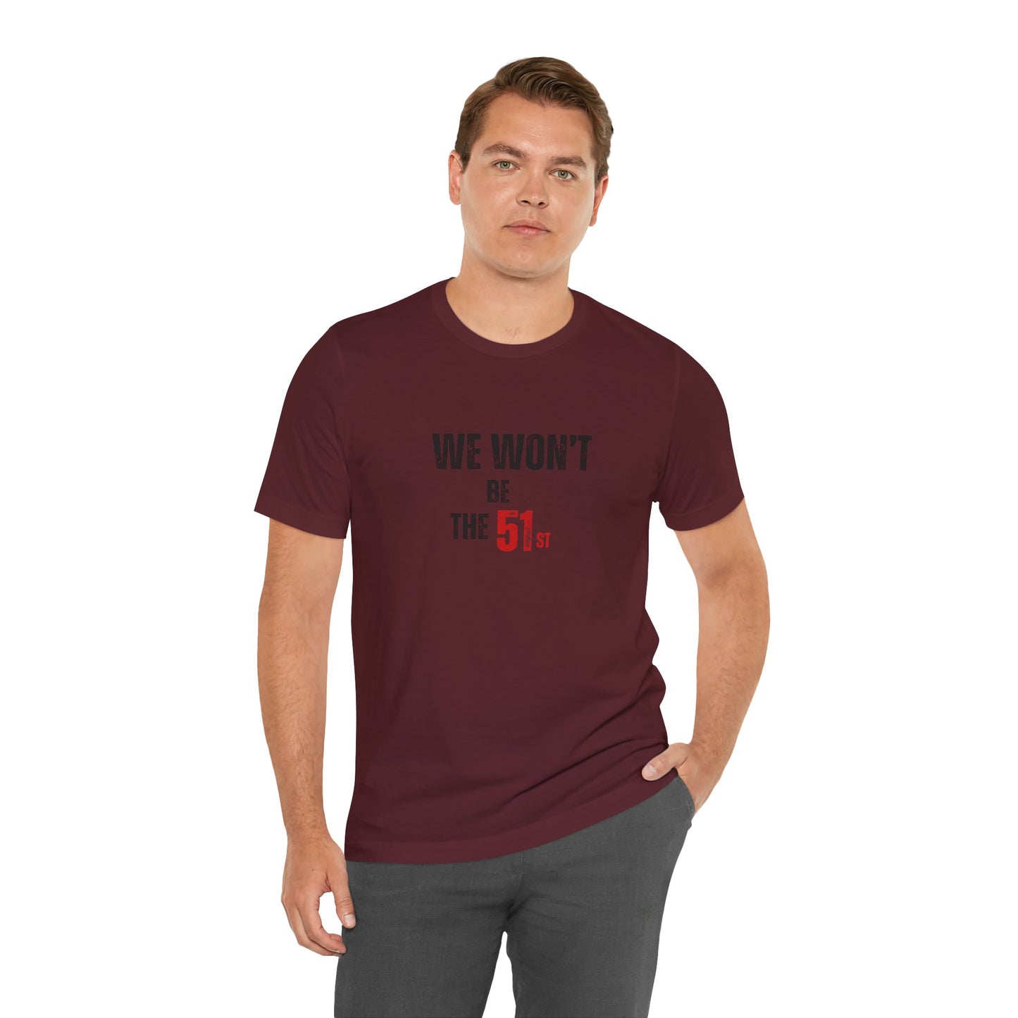CANADA "We Won't Be the 51st"unisex adult T-Shirt