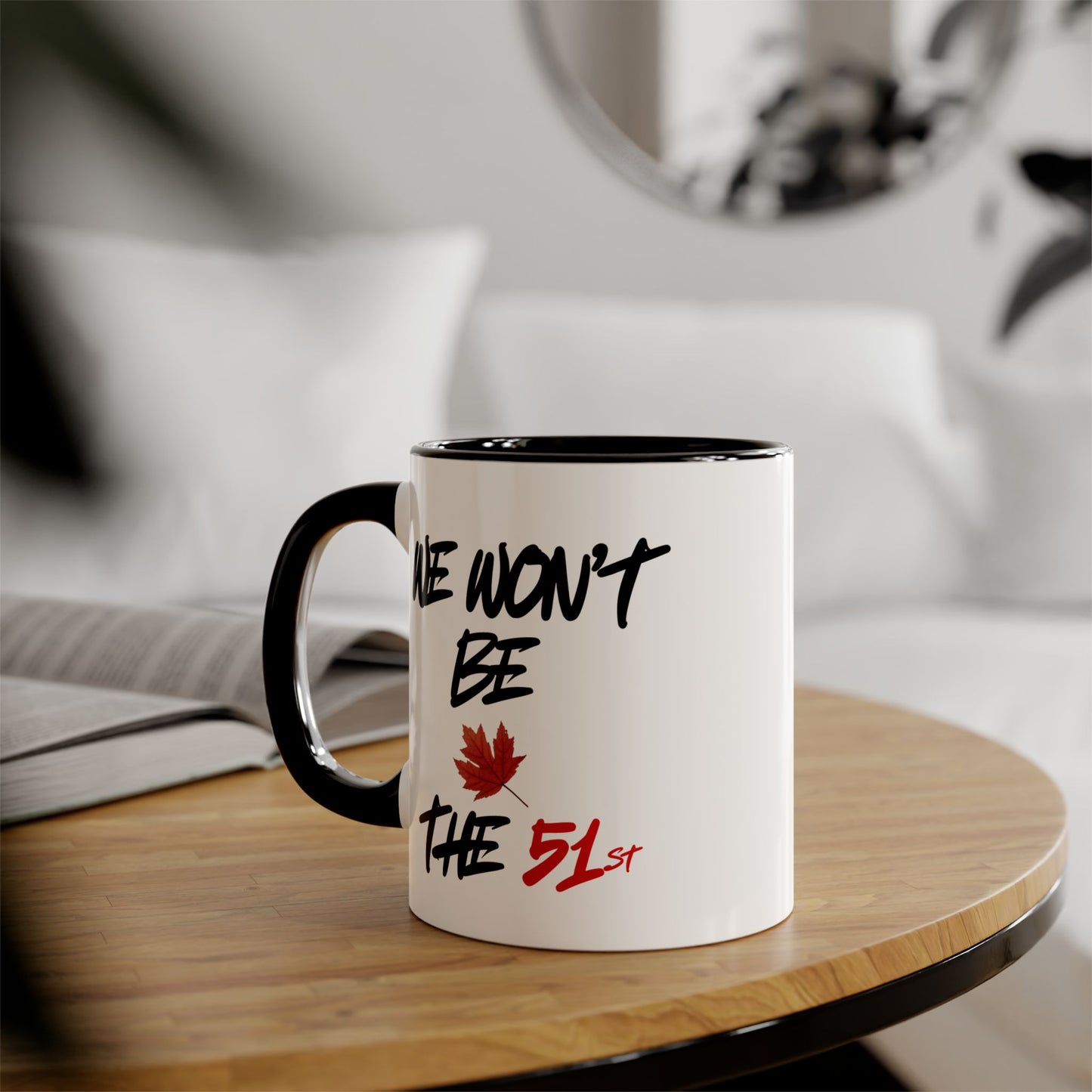 'We Won't Be the 51st' Mug (11oz)