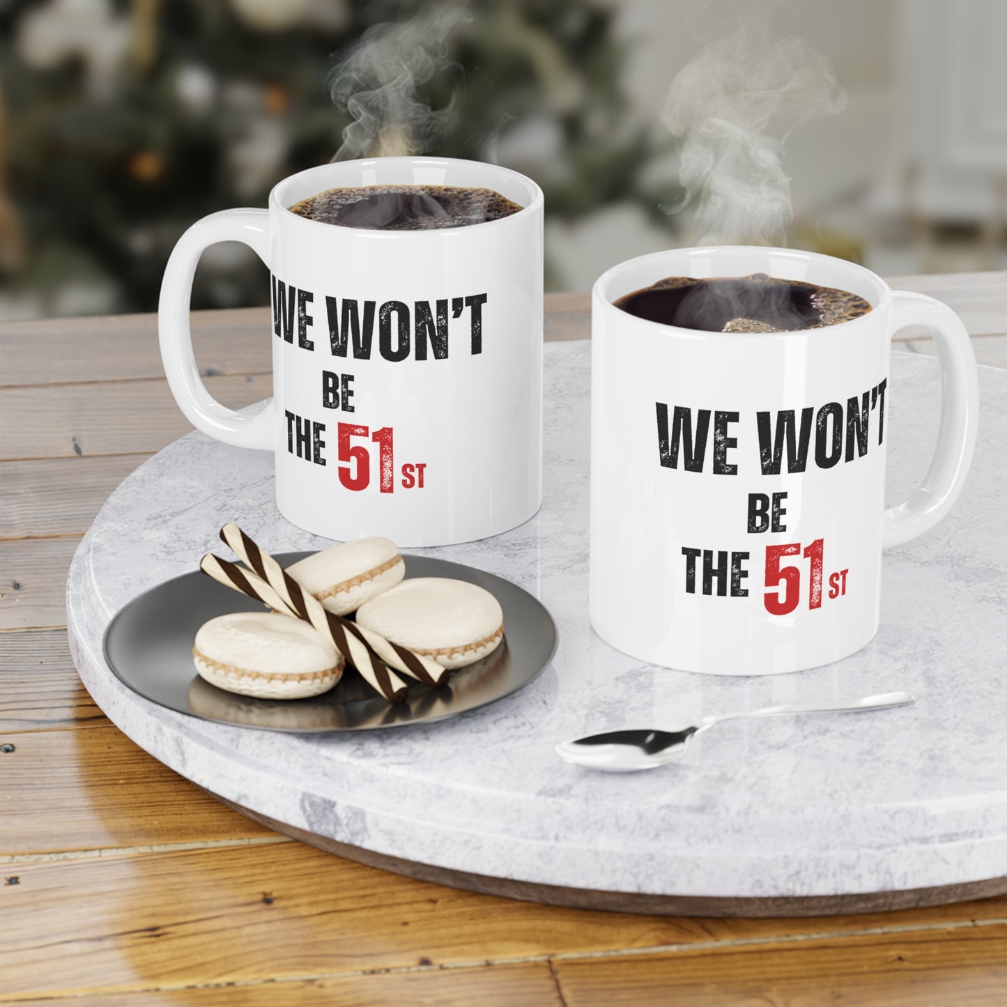 CANADA "We Won't Be The 51st" Ceramic Mug