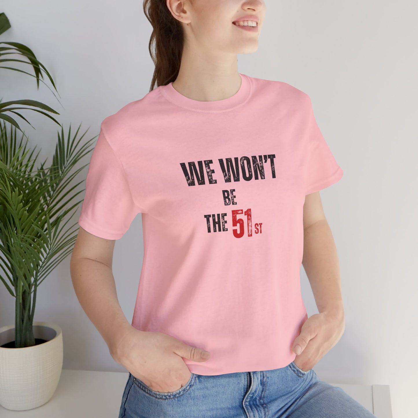 CANADA "We Won't Be the 51st"unisex adult T-Shirt