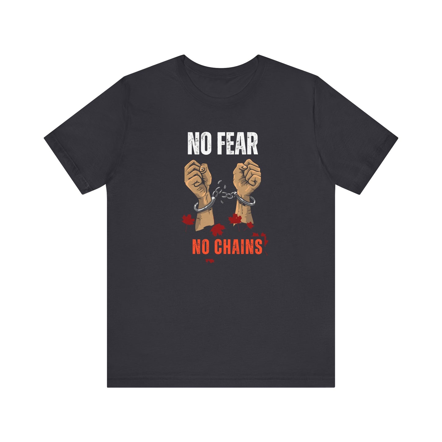 CANADA "No Fear, No Chains" unisex adult T-Shirt