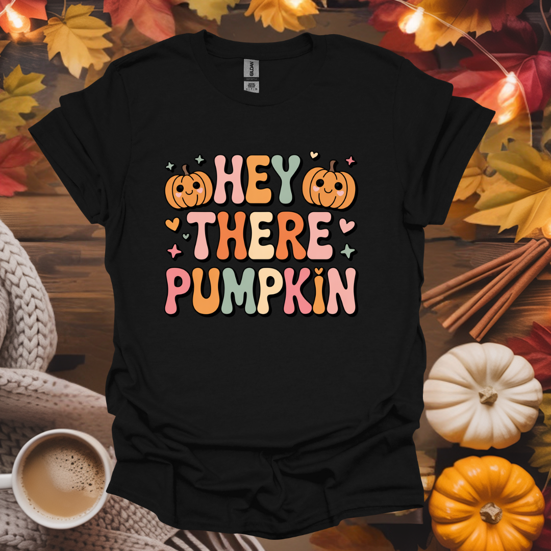 Hey There Pumpkin T-Shirt