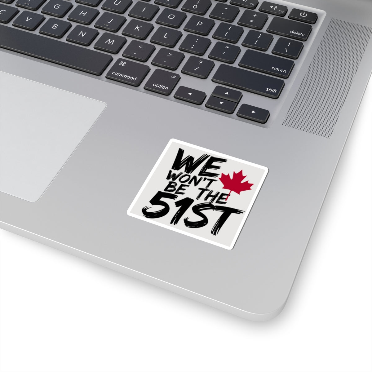 CANADA "We Won’t Be the 51st" Sticker