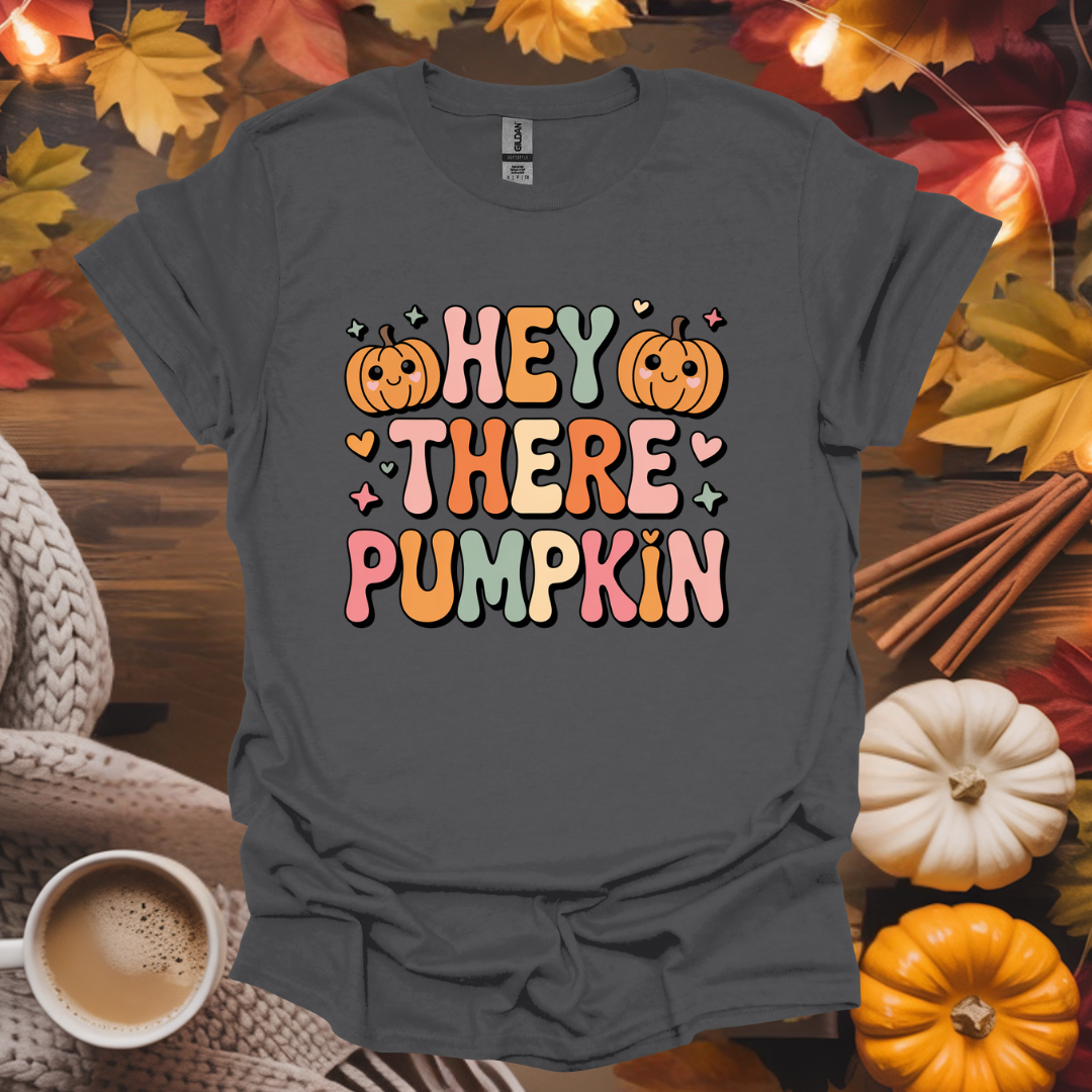 Hey There Pumpkin T-Shirt
