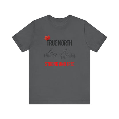 CANADA "True North Strong and Free"unisex adult T-shirt