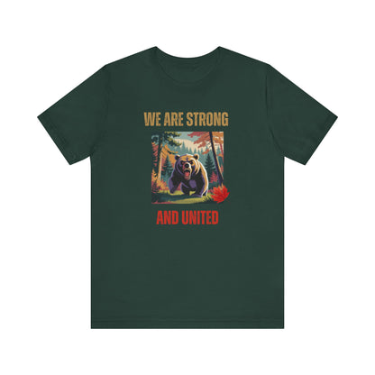 CANADA "We Are Strong and United Bear"  unisex adult T-Shirt