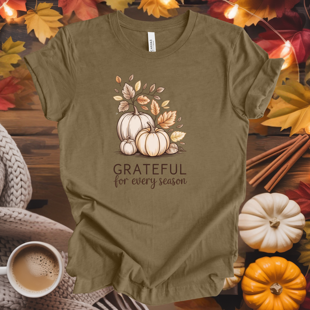 Grateful for Every Season T-Shirt