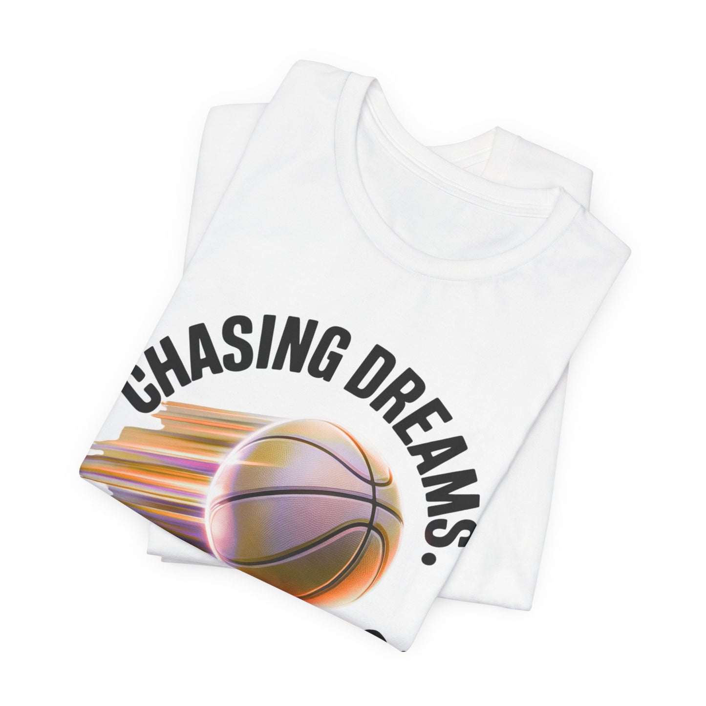 Chasing Dreams. Dribbling Fear. T-Shirt