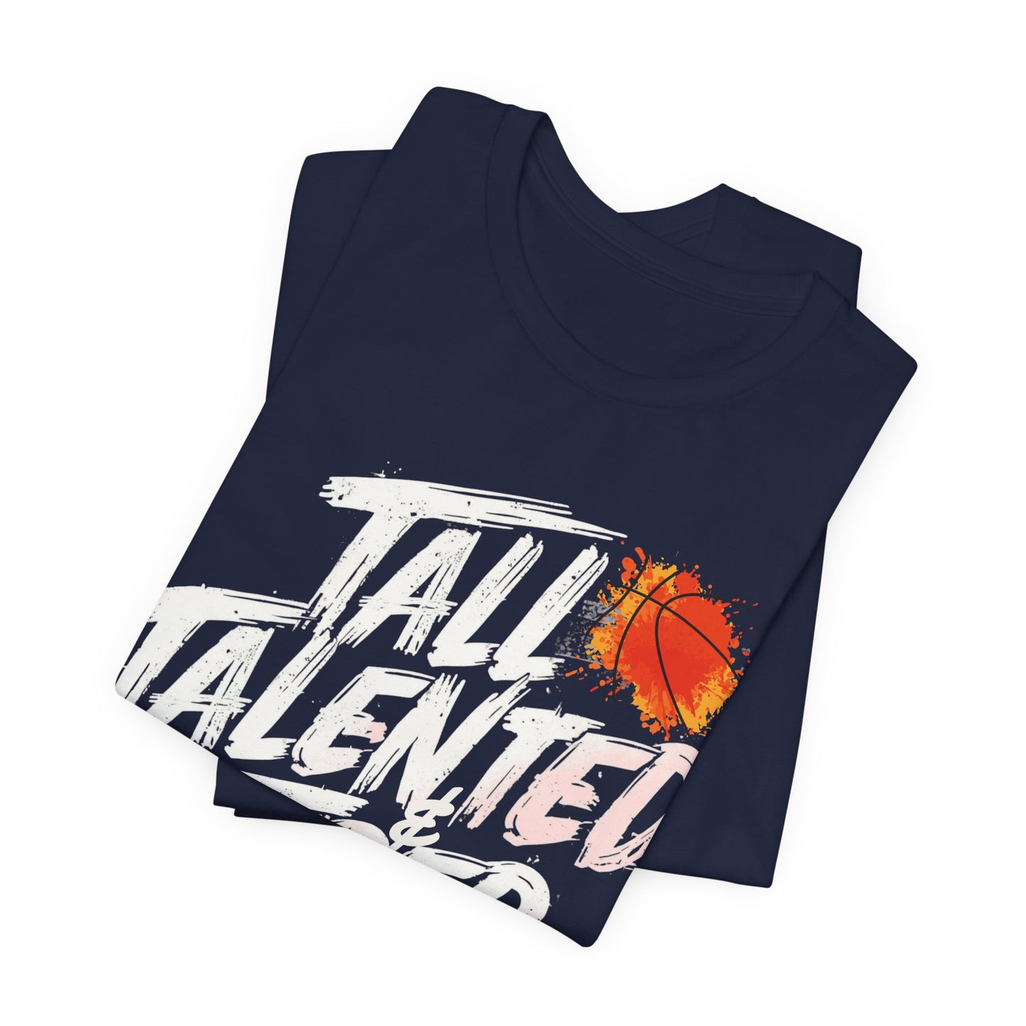 Tall, Talented & Tired  T-Shirt