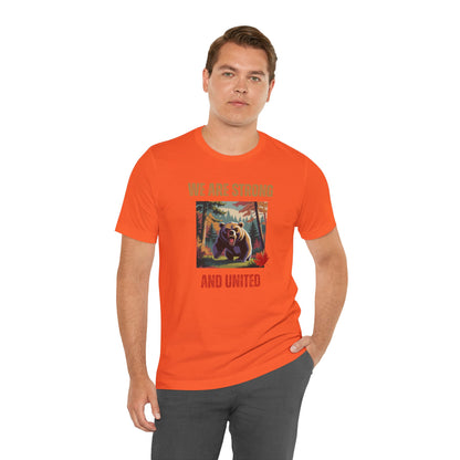 CANADA "We Are Strong and United Bear"  unisex adult T-Shirt