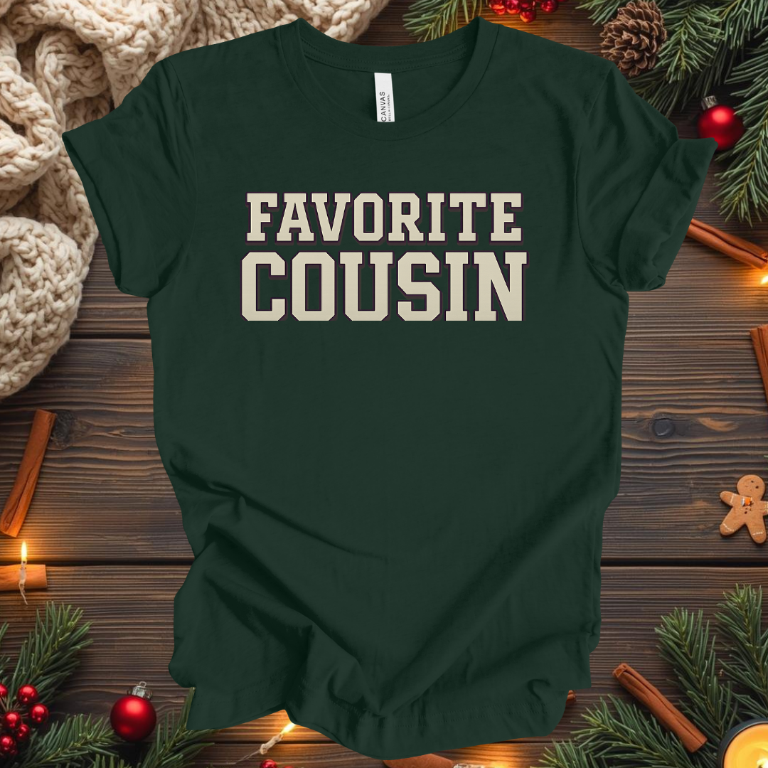 Favorite Cousin T-Shirt