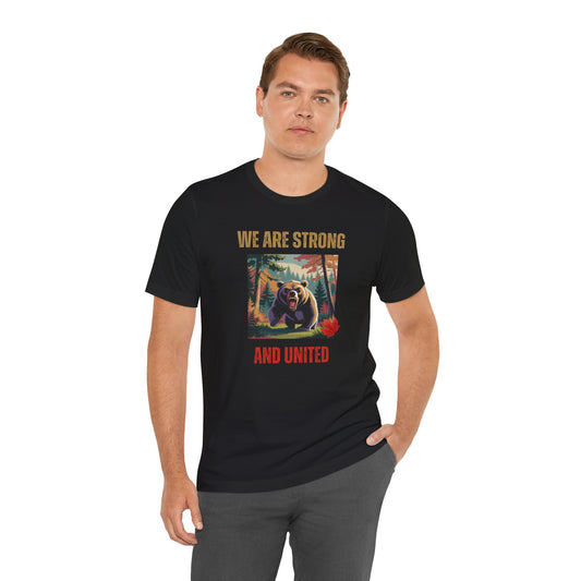 CANADA "We Are Strong and United Bear"  unisex adult T-Shirt