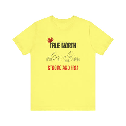 CANADA "True North Strong and Free"unisex adult T-shirt