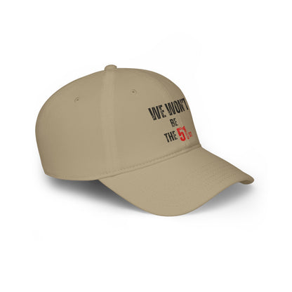 CANADA "We Won't Be The 51st" unisex adult Low Profile Baseball Cap