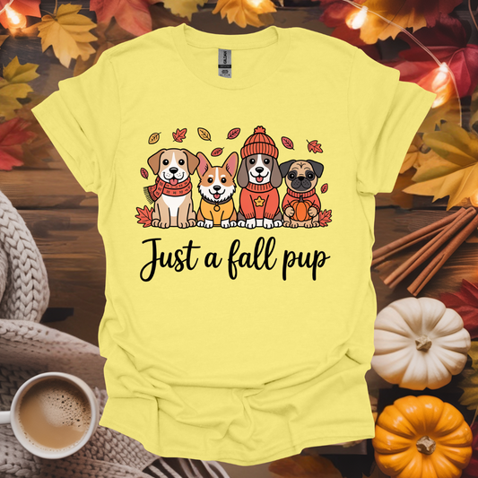 Just a Fall Pup T-Shirt