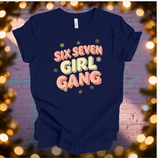 Six Seven Girl Gang T-Shirt