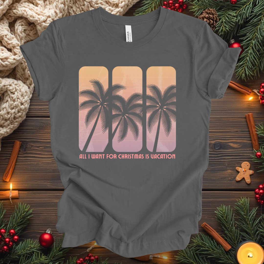 All I Want For Christmas Is Vacation T-Shirt