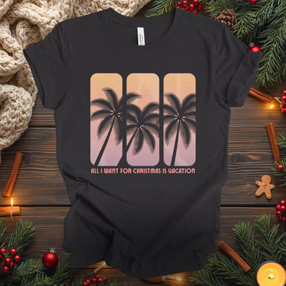All I Want For Christmas Is Vacation T-Shirt
