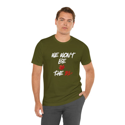 CANADA "We Won't Be The 51st" unisex adult Canada Pride T-Shirt