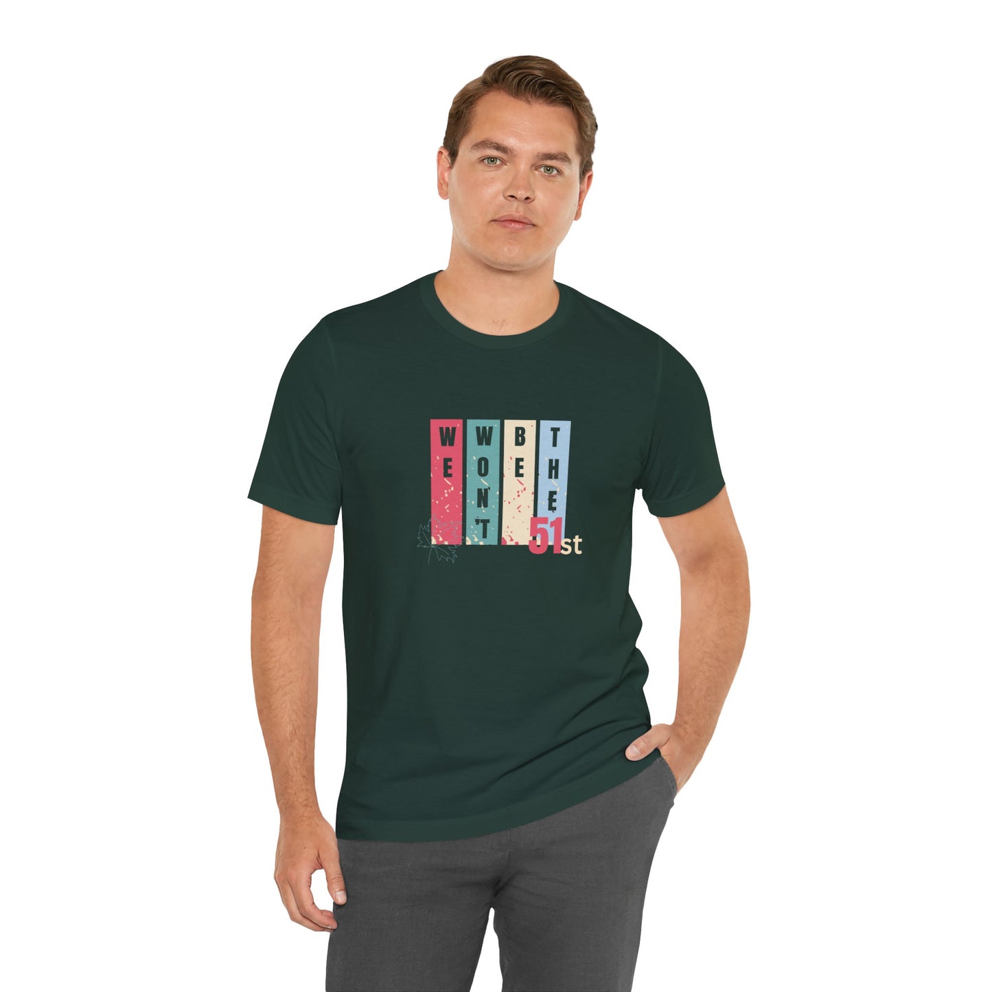 CANADA "Won't Be The 51st" unisex adult T-Shirt