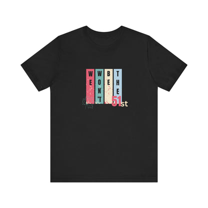 CANADA "Won't Be The 51st" unisex adult T-Shirt