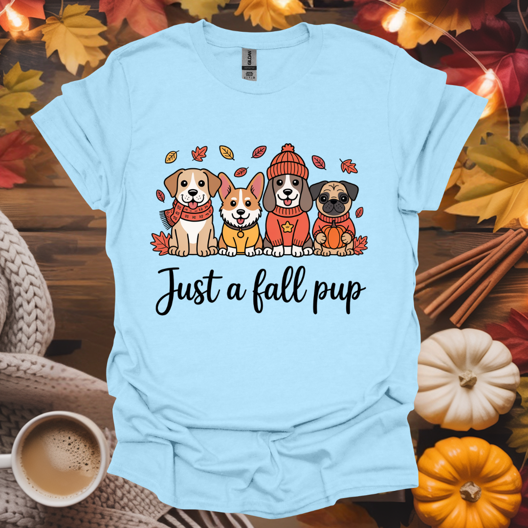 Just a Fall Pup T-Shirt