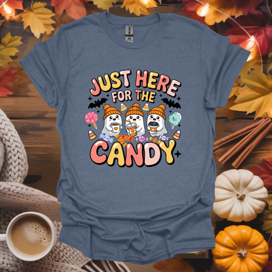 Just Here For The Candy  T-Shirt