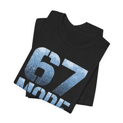6 - 7 Mode On T-Shirt