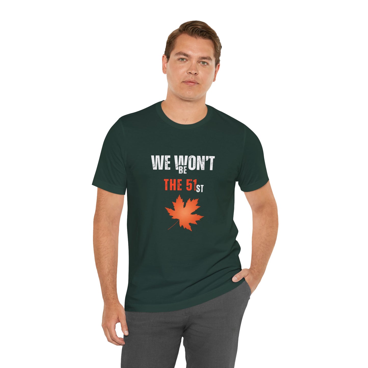 CANADA "We Won’t Be The 51st" unisex adult T-Shirt